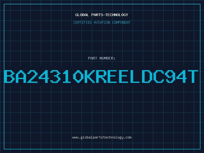 Aviation Part BA24310KREELDC94T