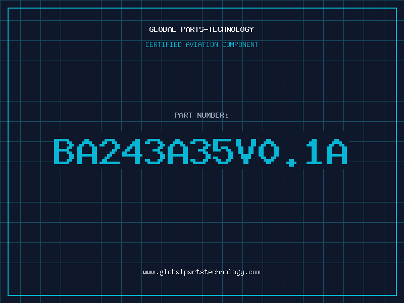 Aviation Part BA243A35V0.1A