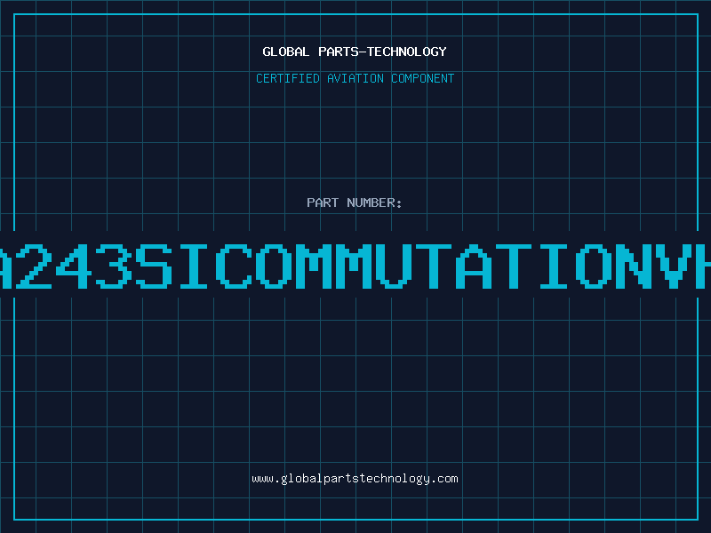 Aviation Part BA243SICOMMUTATIONVHF
