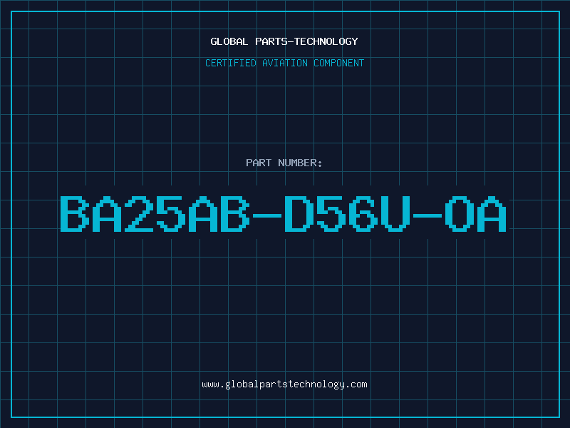 Aviation Part BA25AB-D56U-OA