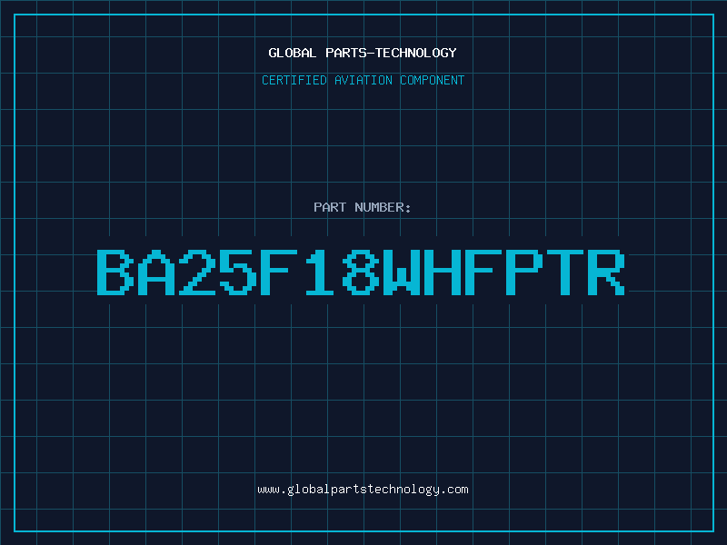 Aviation Part BA25F18WHFPTR