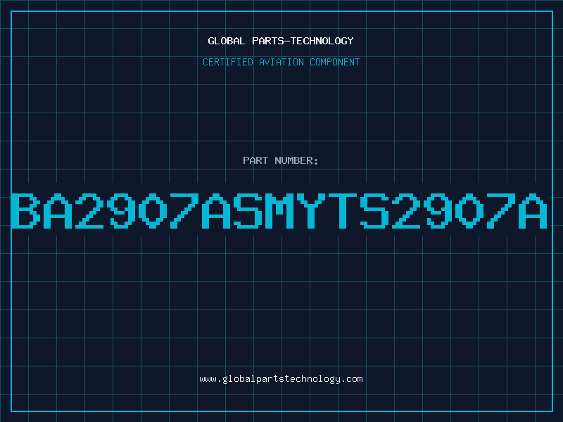Aviation Part BA2907ASMYTS2907A
