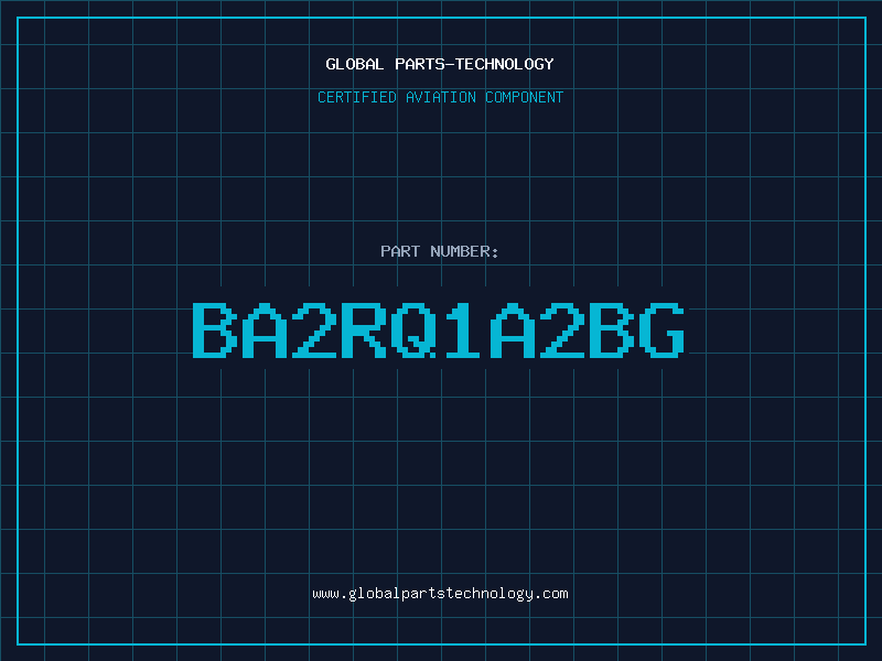 Aviation Part BA2RQ1A2BG