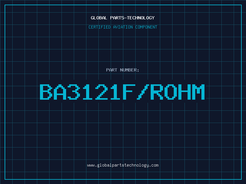 Aviation Part BA3121F/ROHM