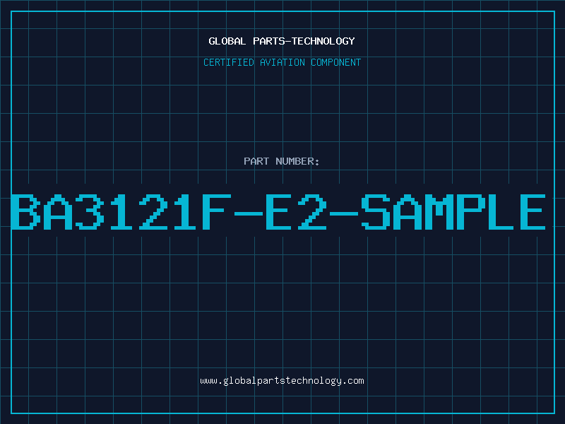Aviation Part BA3121F-E2-SAMPLE