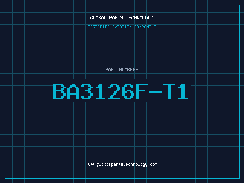 Aviation Part BA3126F-T1