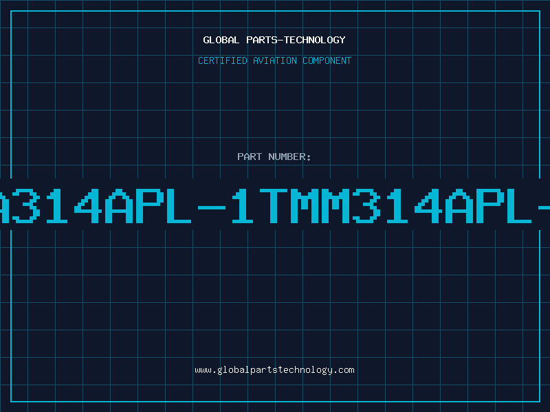Aviation Part BA314APL-1TMM314APL-1