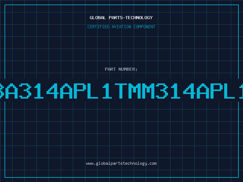 Aviation Part BA314APL1TMM314APL1