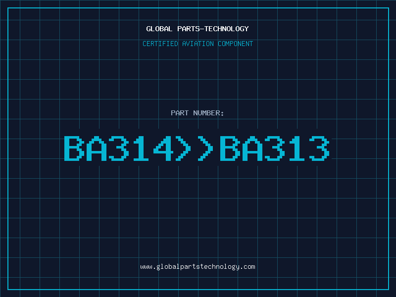 Aviation Part BA314BA313