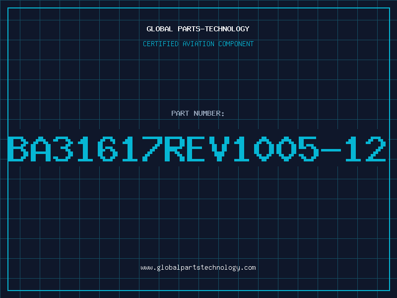 Aviation Part BA31617REV1005-12