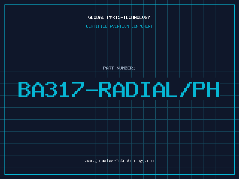 Aviation Part BA317-RADIAL/PH