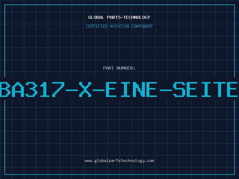 Aviation Part BA317-X-EINE-SEITE