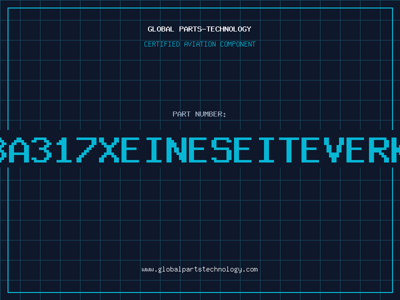 Aviation Part BA317XEINESEITEVERK