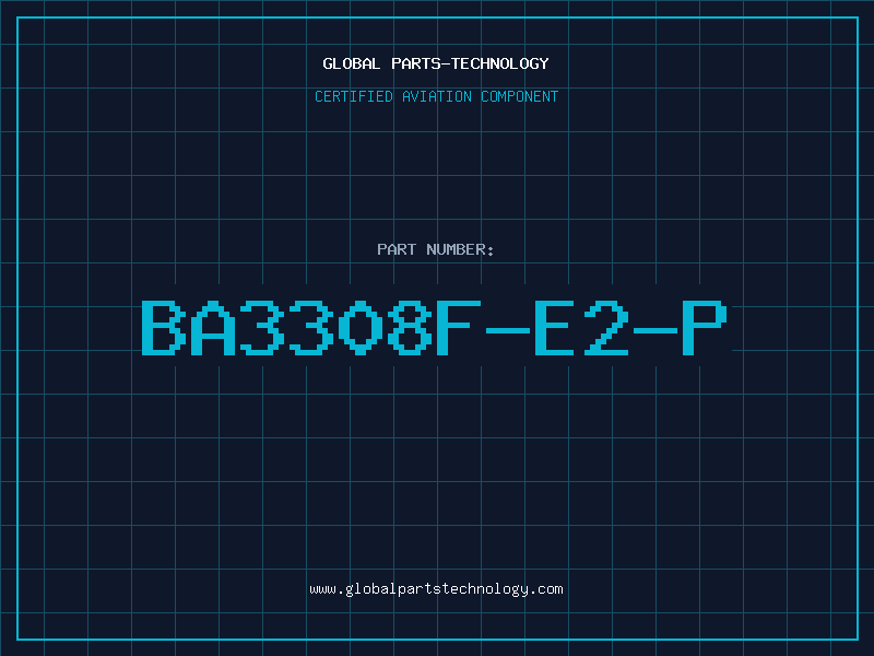 Aviation Part BA3308F-E2-P