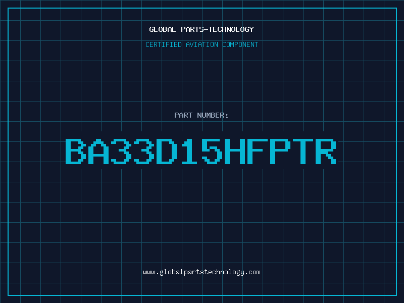 Aviation Part BA33D15HFPTR