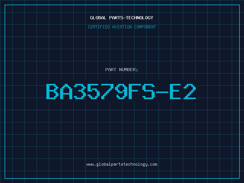 Aviation Part BA3579FS-E2