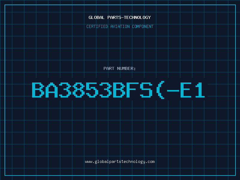 Aviation Part BA3853BFS-E1