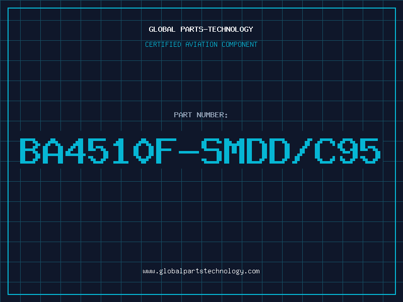 Aviation Part BA4510F-SMDD/C95