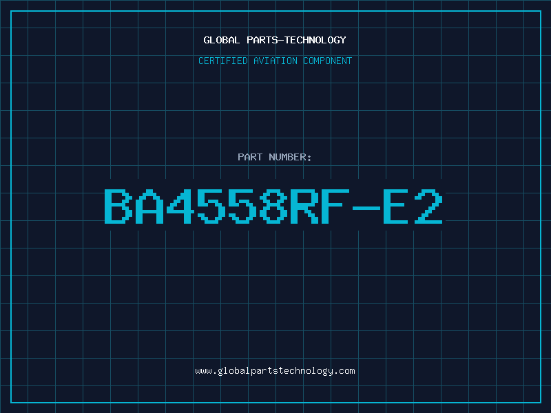 Aviation Part BA4558RF-E2