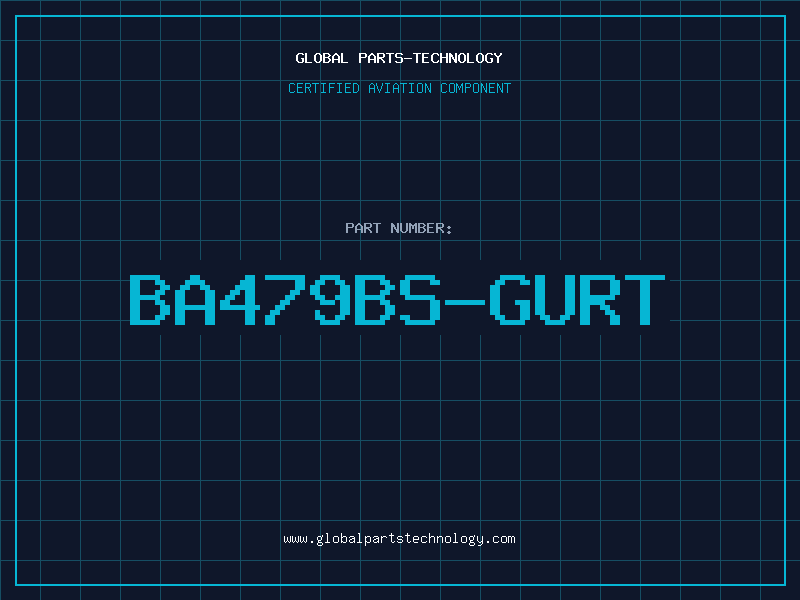 Aviation Part BA479BS-GURT