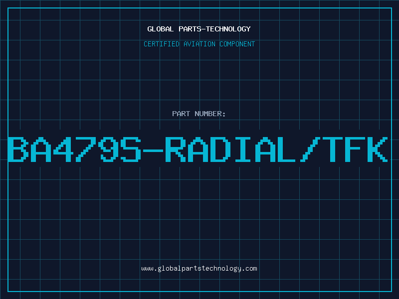Aviation Part BA479S-RADIAL/TFK