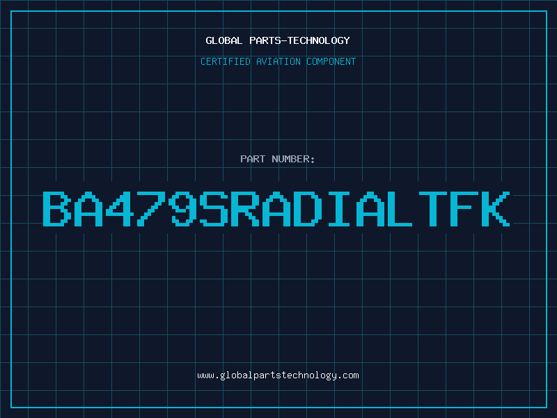 Aviation Part BA479SRADIALTFK