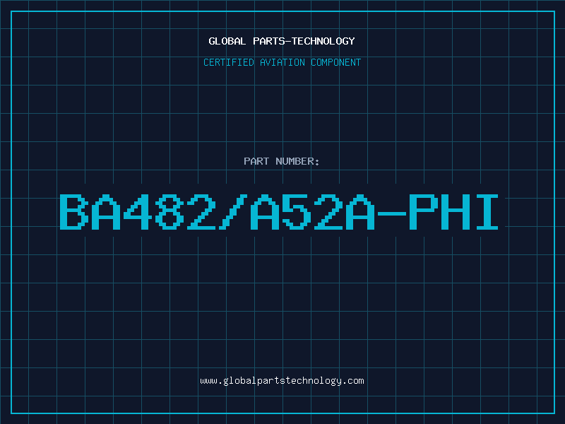 Aviation Part BA482/A52A-PHI