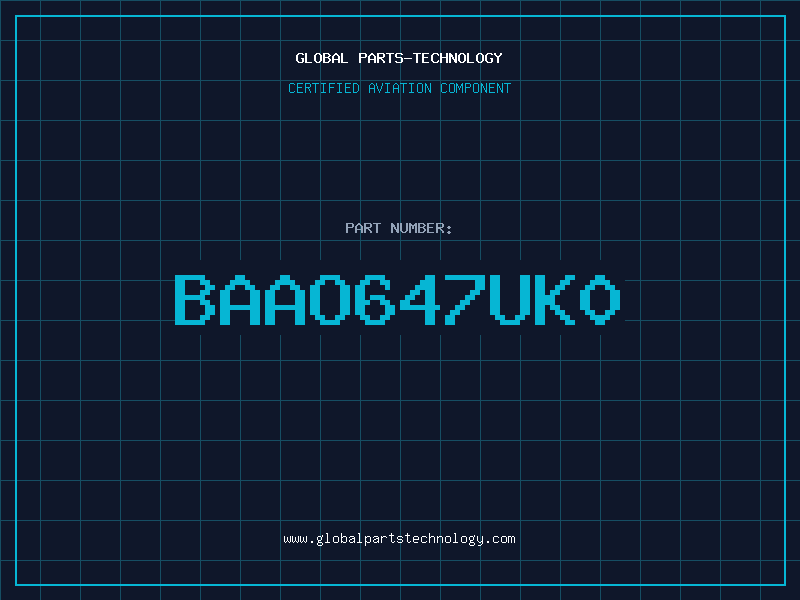 Aviation Part BAAO647UK0