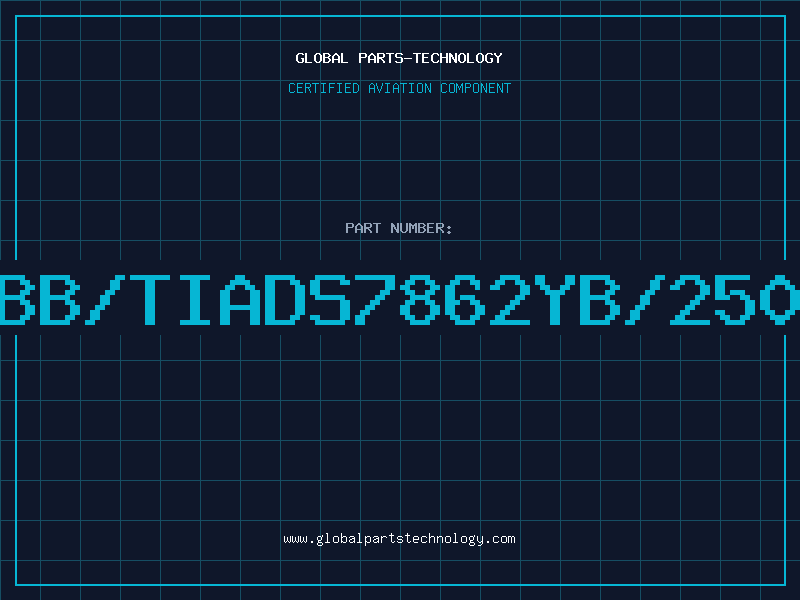Aviation Part BB/TIADS7862YB/250