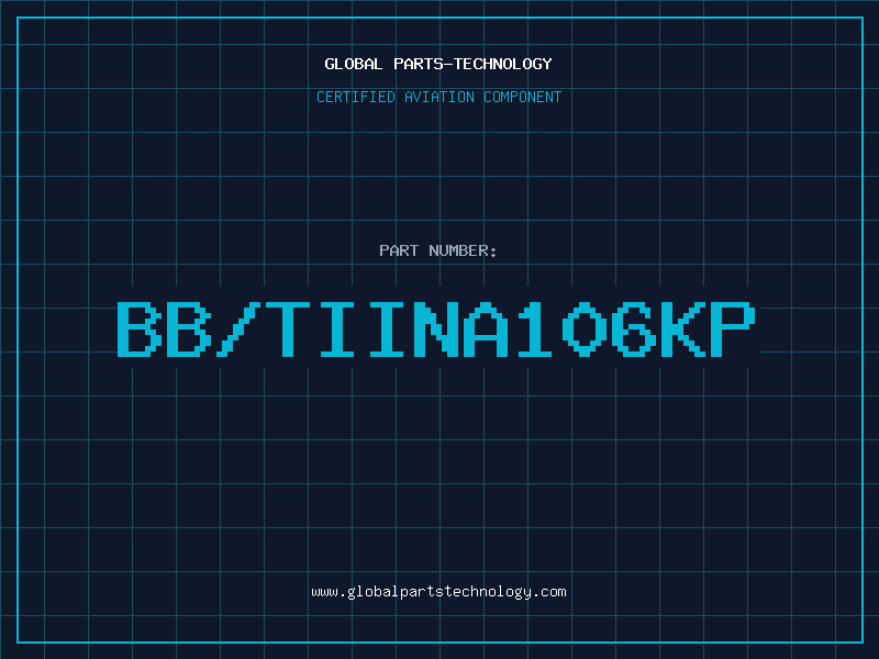 Aviation Part BB/TIINA106KP