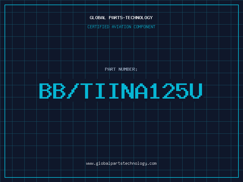 Aviation Part BB/TIINA125U