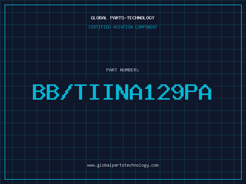 Aviation Part BB/TIINA129PA