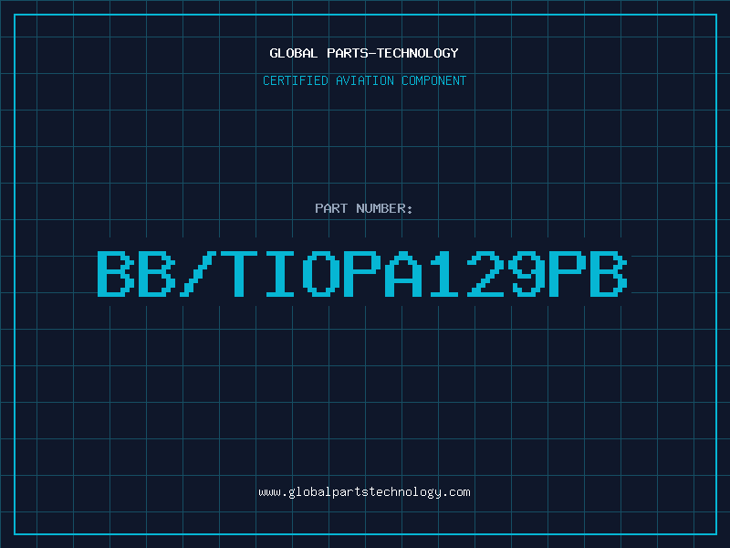 Aviation Part BB/TIOPA129PB