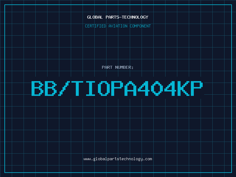 Aviation Part BB/TIOPA404KP