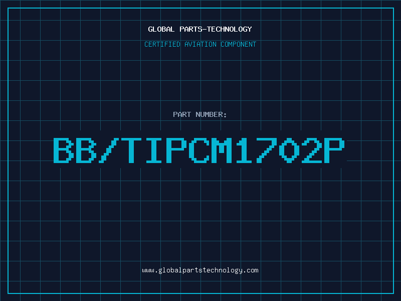 Aviation Part BB/TIPCM1702P