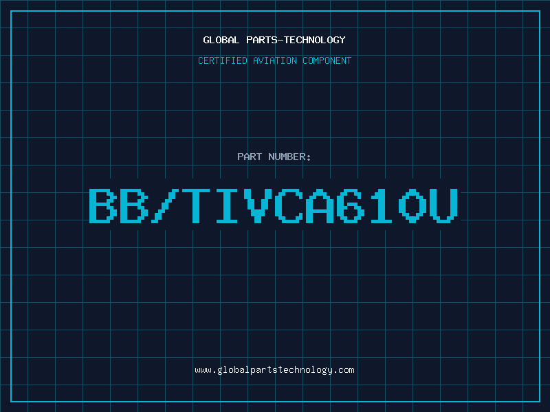 Aviation Part BB/TIVCA610U