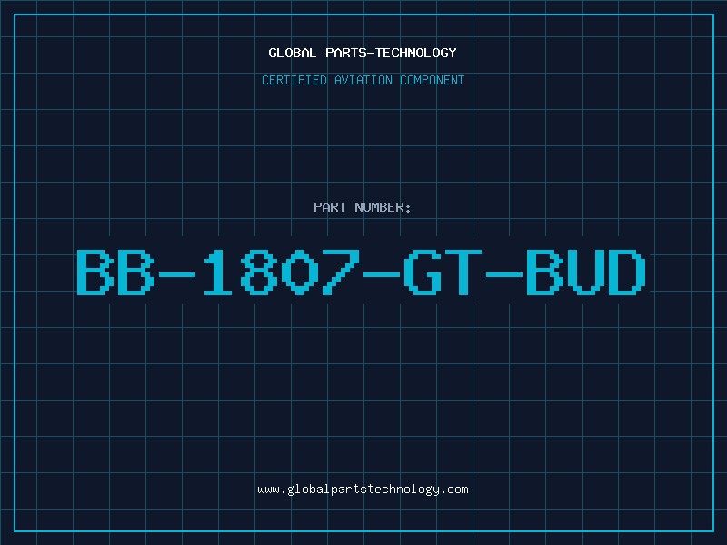 Aviation Part BB-1807-GT-BUD