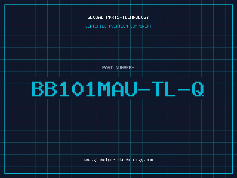 Aviation Part BB101MAU-TL-Q