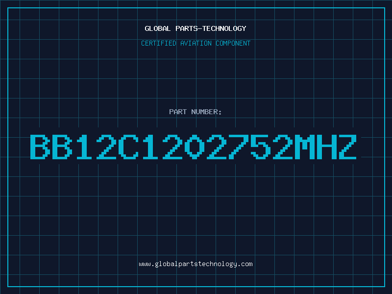 Aviation Part BB12C1202752MHZ