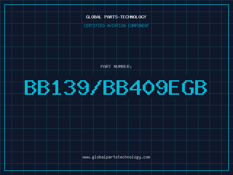 Aviation Part BB139/BB409EGB