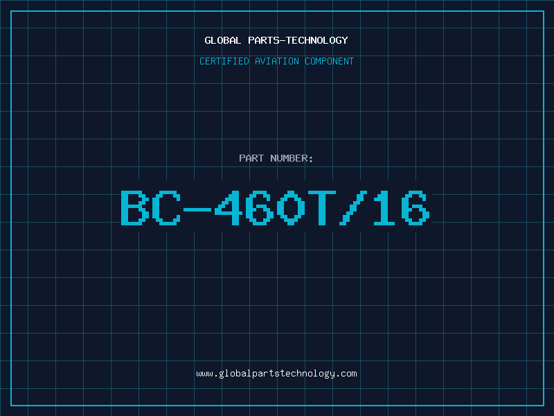 Aviation Part BC-460T/16