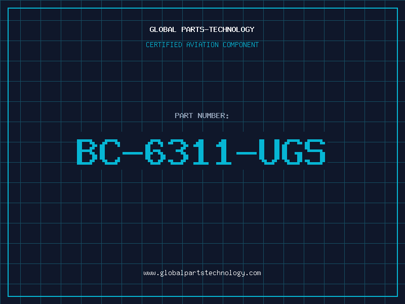 Aviation Part BC-6311-UGS