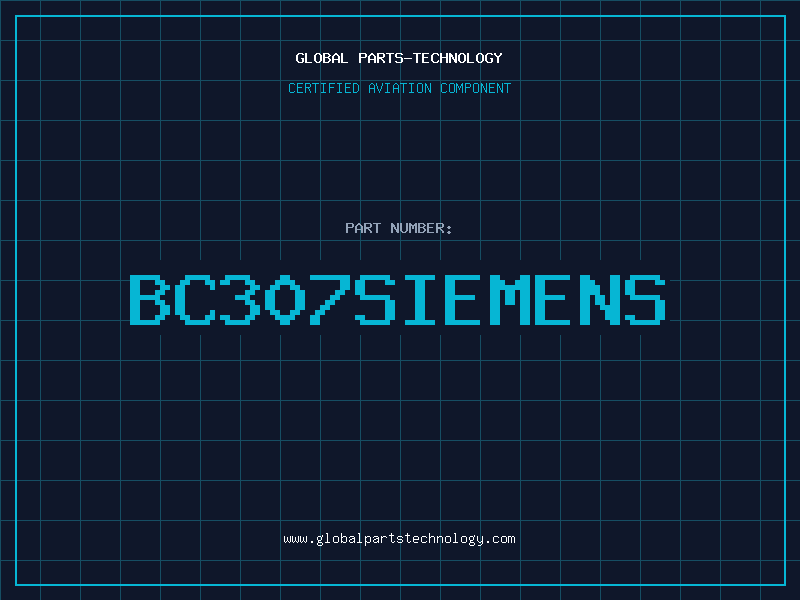 Aviation Part BC307Siemens