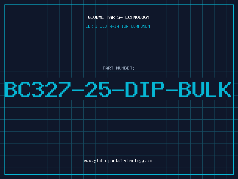 Aviation Part BC327-25-DIP-BULK
