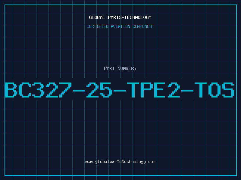 Aviation Part BC327-25-TPE2-TOS