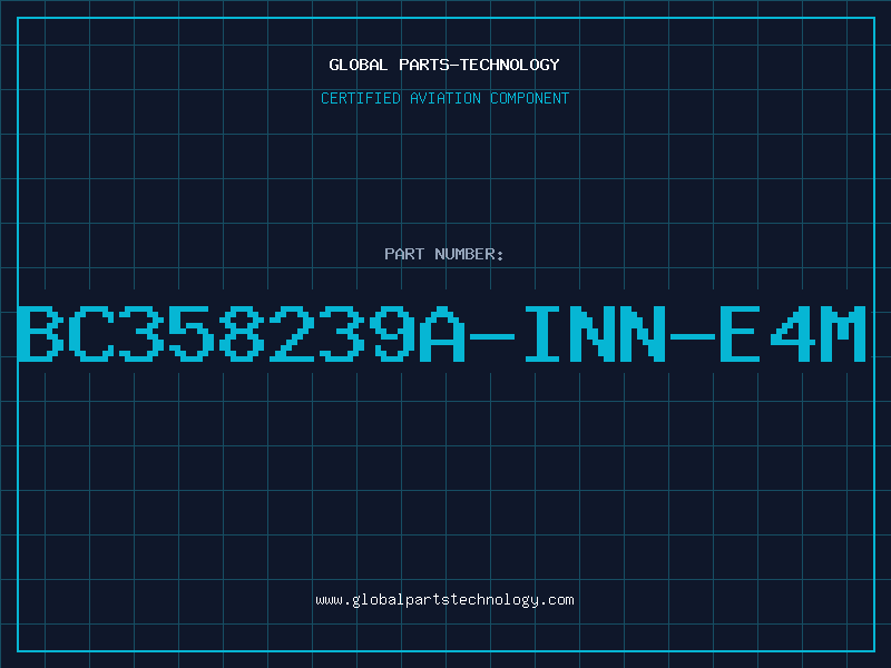 Aviation Part BC358239A-INN-E4M