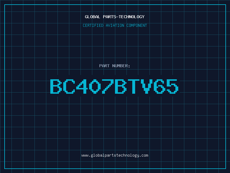 Aviation Part BC407BTV65