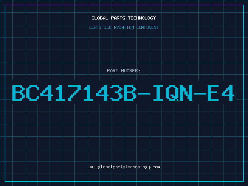 Aviation Part BC417143B-IQN-E4