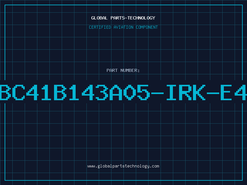Aviation Part BC41B143A05-IRK-E4