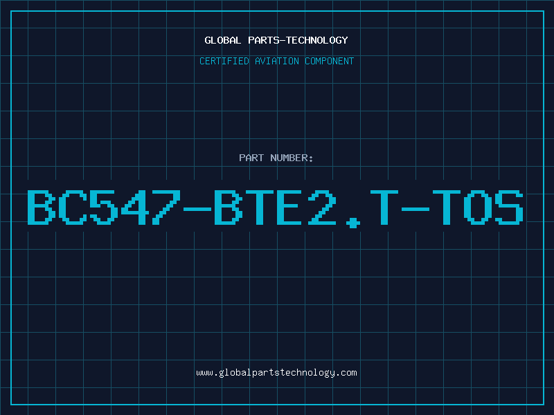 Aviation Part BC547-BTE2.T-TOS